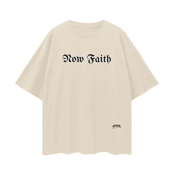 "NOW FAITH" v3 | Oversize Drop Shoulder T-Shirt