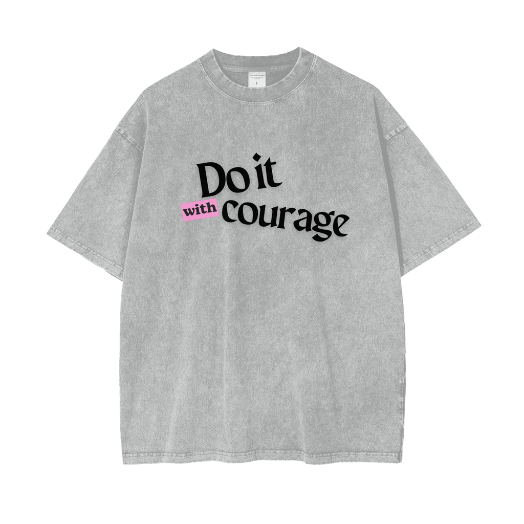 "DO IT WITH COURAGE" v2.1 | Acid Wash Oversize T-Shirt (Gray-Pink)