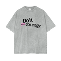 "DO IT WITH COURAGE" v2.1 | Acid Wash Oversize T-Shirt (Gray-Pink)