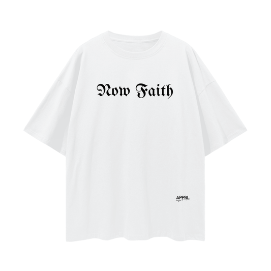 "NOW FAITH" v3 | Oversize Drop Shoulder T-Shirt